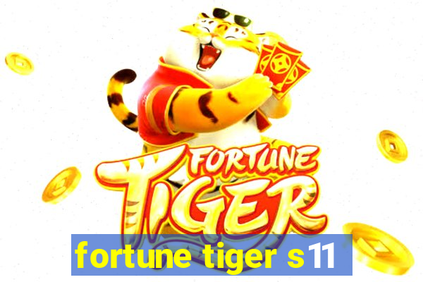 fortune tiger s11
